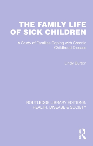 The Family Life of Sick Children: A Study of Families Coping with Chronic Childhood Disease.