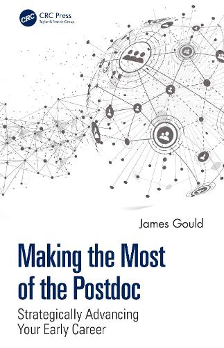 Making the Most of the Postdoc: Strategically Advancing Your Early Career.