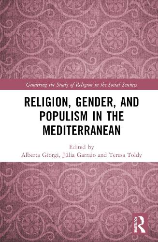 Religion, Gender, and Populism in the Mediterranean.