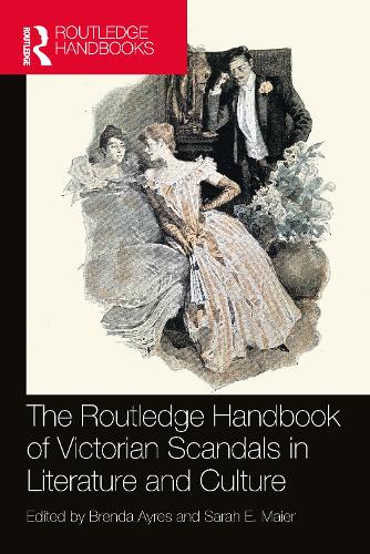 The Routledge Handbook of Victorian Scandals in Literature and Culture.