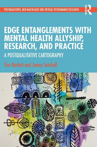 Edge Entanglements with Mental Health Allyship, Research, and Practice: A Postqualitative Cartography.