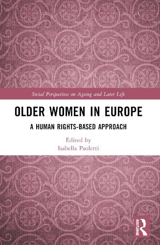 Older Women in Europe: A Human Rights-Based Approach.