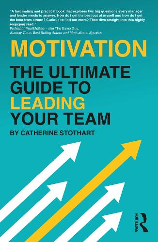 Motivation: The Ultimate Guide to Leading Your Team.