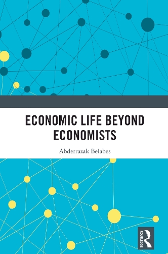 Economic Life Beyond Economists.