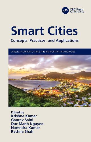 Smart Cities: Concepts, Practices, and Applications.