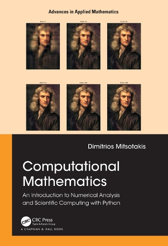 Computational Mathematics: An introduction to Numerical Analysis and Scientific Computing with Python.