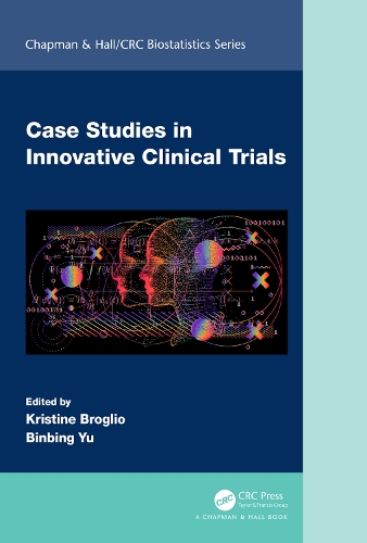 Case Studies in Innovative Clinical Trials.
