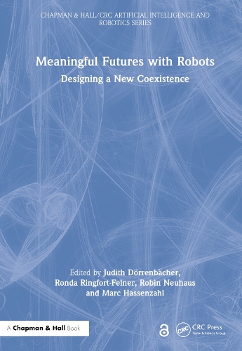 Meaningful Futures with Robots: Designing a New Coexistence.