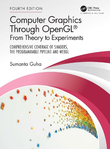 Computer Graphics Through OpenGL (R): From Theory to Experiments. 4th edition