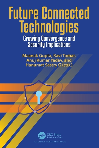 Future Connected Technologies: Growing Convergence and Security Implications.