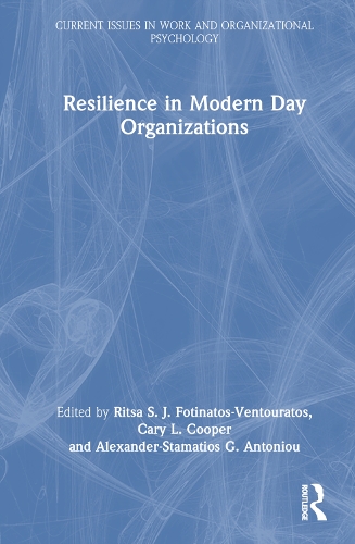 Resilience in Modern Day Organizations.