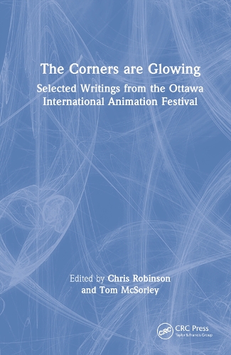The Corners are Glowing: Selected Writings from the Ottawa International Animation Festival.