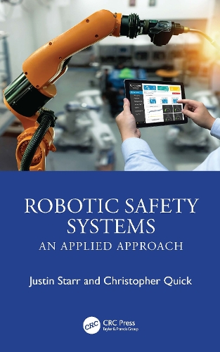 Robotic Safety Systems: An Applied Approach.