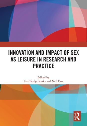 Innovation and Impact of Sex As Leisure in Research and Practice.
