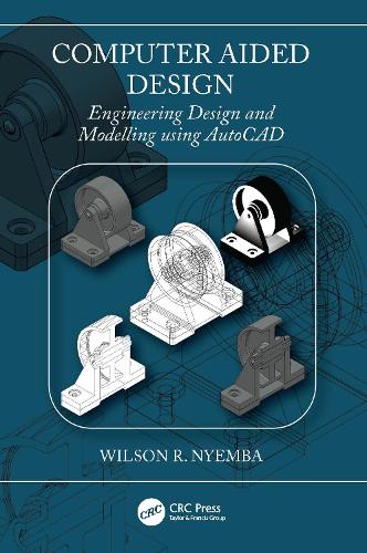 Computer Aided Design: Engineering Design and Modeling using AutoCAD.
