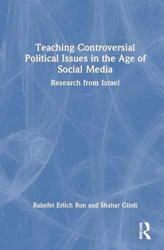 Teaching Controversial Political Issues in the Age of Social Media