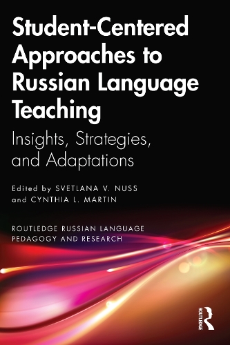 Student-Centered Approaches to Russian Language Teaching: Insights, Strategies, and Adaptations.