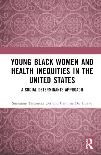 Young Black Women and Health Inequity in the United States