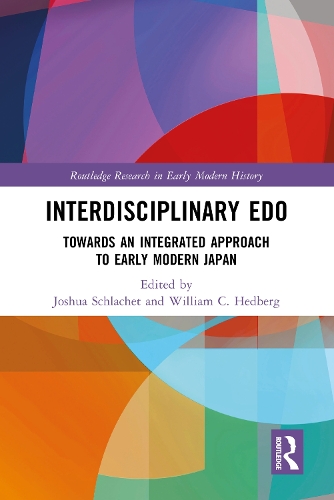 Interdisciplinary Edo: Toward an Integrated Approach to Early Modern Japan.