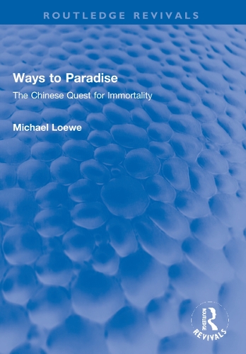 Ways to Paradise: The Chinese Quest for Immortality.