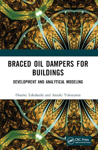 Braced Oil Dampers for Buildings: Development and Analytical Modeling.
