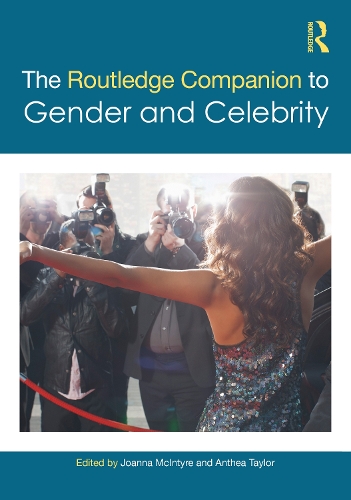 The Routledge Companion to Gender and Celebrity.