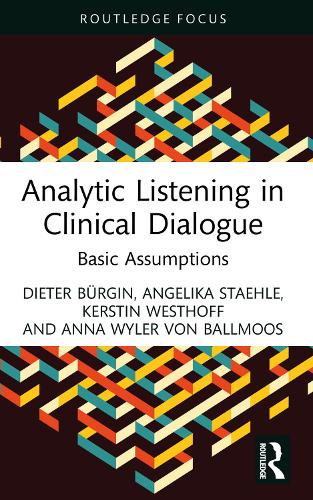 Analytic Listening in Clinical Dialogue: Basic Assumptions.