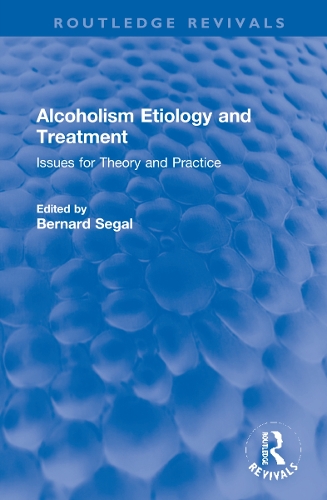 Alcoholism Etiology and Treatment: Issues for Theory and Practice.