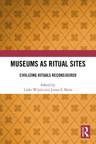 Museums as Ritual Sites: Civilizing Rituals Reconsidered.