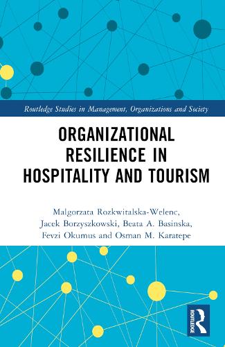 Organizational Resilience in Hospitality and Tourism.