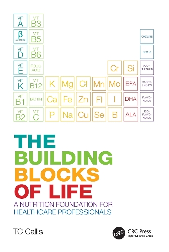 The Building Blocks of Life: A Nutrition Foundation for Healthcare Professionals.