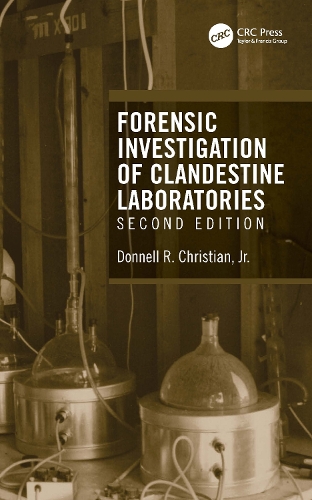 Forensic Investigation of Clandestine Laboratories. 2nd edition