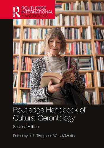 Routledge Handbook of Cultural Gerontology.