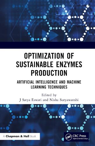 Optimization of Sustainable Enzymes Production: Artificial Intelligence and Machine Learning Techniques.