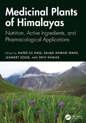 Medicinal Plants of Himalayas: Nutrition, Active Ingredients, and Pharmacological Applications.