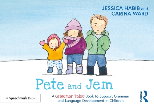 Pete and Jem: A Grammar Tales Book to Support Grammar and Language Development in Children.