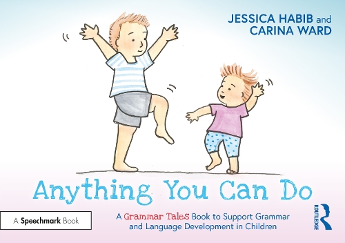 Anything You Can Do: A Grammar Tales Book to Support Grammar and Language Development in Children.