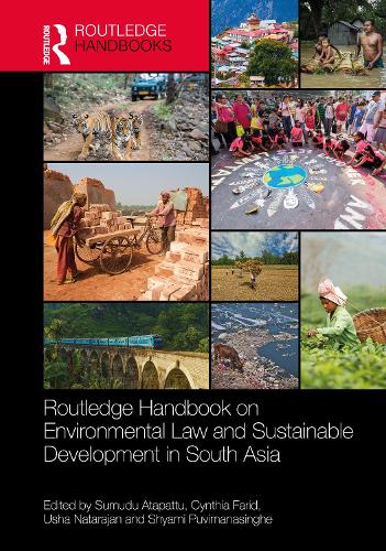 Routledge Handbook on Environmental Law and Sustainable Development in South Asia.