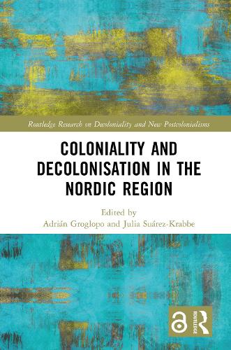 Coloniality and Decolonization in the Nordic Region.