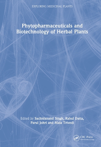 Phytopharmaceuticals and Biotechnology of Herbal Plants.