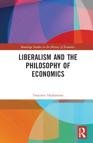 Liberalism and the Philosophy of Economics.
