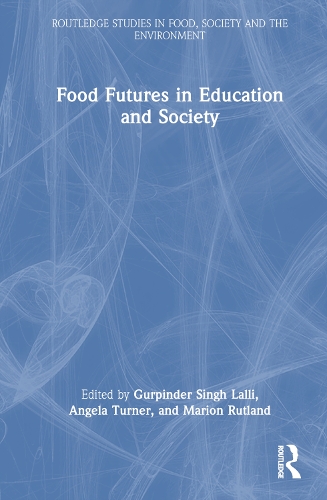 Food Futures in Education and Society.
