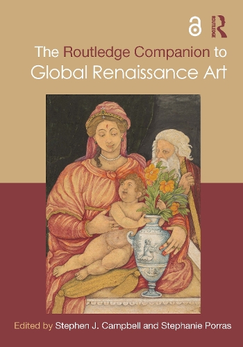 The Routledge Companion to Global Renaissance Art.