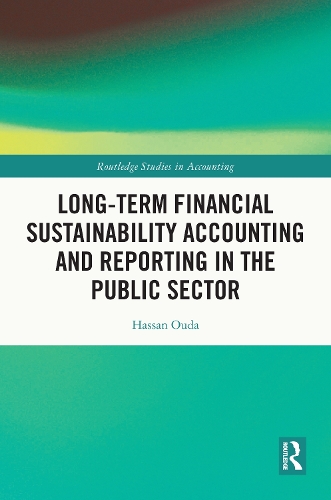 Long-Term Financial Sustainability Accounting and Reporting in the Public Sector.