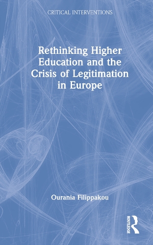 Rethinking Higher Education and the Crisis of Legitimation in Europe.