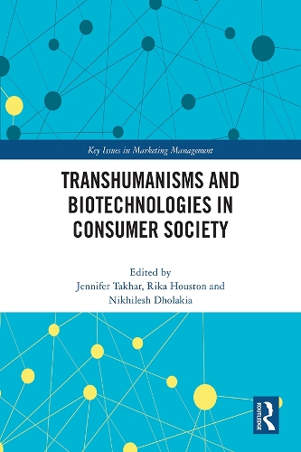 Transhumanisms and Biotechnologies in Consumer Society.