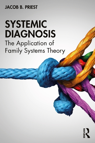 Systemic Diagnosis: The Application of Family Systems Theory.