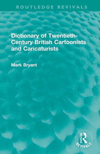 Dictionary of Twentieth-Century British Cartoonists and Caricaturists.