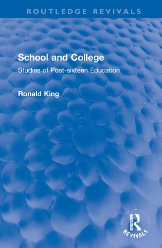 School and College: Studies of Post-sixteen Education.