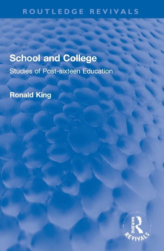 School and College: Studies of Post-sixteen Education.